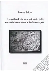 A Buon Prezzo Il sussidio di disoccupazione in Italia. Un‘analisi comparata a livello europeo