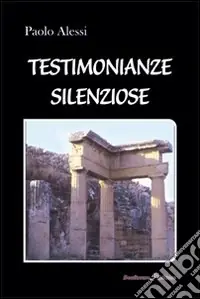 Testimonianze silenziose Nuova Collezione