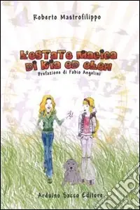 L‘estate magica di Kia ed Elen Direttamente Dal Produttore
