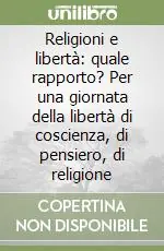 Religioni e libertà quale rapporto? Per una giornata della libertà di coscienza, di pensiero, di religione Promo Stagionale