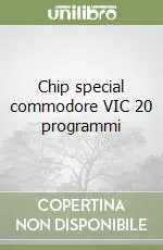 Chip special commodore VIC 20 programmi Solo Oggi