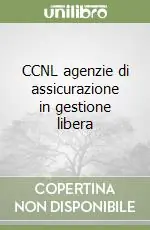 Compra Oggi Stesso CCNL agenzie di assicurazione in gestione libera