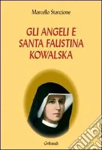 Gli angeli e Santa Faustina Kowalska Offerta Del Giorno