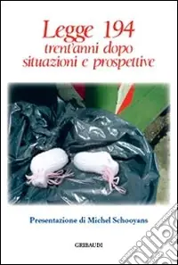 Legge 194. Trent‘anni dopo. Situazione e prospettive Offerta Lampo