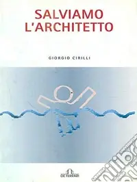 Compra Oggi Stesso Salviamo l‘architetto