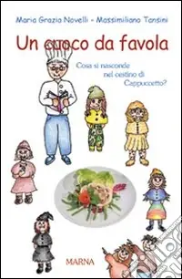 Un cuoco da favola. Ediz. illustrata Spedizione Espresso