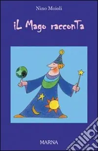 Compra Adesso Il Mago racconta. Ediz. illustrata