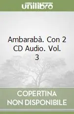 Ambarabà. Con 2 CD Audio. Vol. 3 Offerta Del Giorno