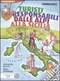 Turisti responsabili dalle Alpi alla Sicilia. Vacanze, escursioni, trekking, alberghi e B&B Scelto Dai Clienti