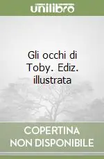Gli occhi di Toby. Ediz. illustrata Non Perdere