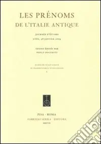 Les prènoms de L‘Italie antique. Journèe d‘ètudes (Lyon, 26 Janvier 2004) Saldi