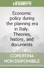 Ultimissimo Modello Economic policy during the planning era in Italy. Theories, history, and documents
