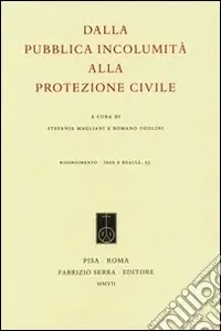 Dalla pubblica incolumità alla protezione civile Bestseller