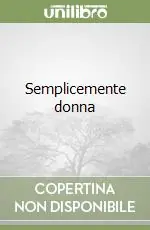 Semplicemente donna Acquista Ora