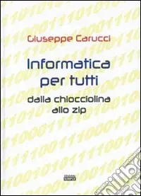 Informatica per tutti dalla chiocciolina allo zip Saldi