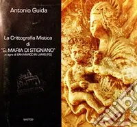 Spedizione Espresso La crittografia mistica di «S. Maria di Stignano» in agro di San Marco in Lamis (FG)
