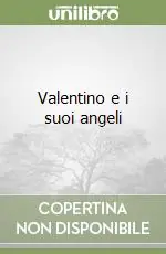 Valentino e i suoi angeli Prezzo Basso