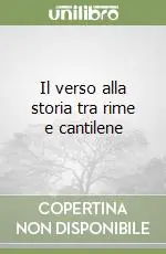 Il verso alla storia tra rime e cantilene A Buon Prezzo