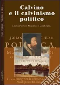 Esclusivo Calvino e il calvinismo politico