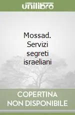 Ultima Occasione Mossad. Servizi segreti israeliani