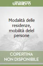 Modalità delle residenze, mobilità delel persone Non Perdere