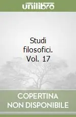Nuova Collezione Studi filosofici. Vol. 17