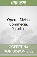 Professionale Opere. Divina Commedia. Paradiso