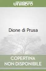 Dione di Prusa Direttamente Dal Produttore