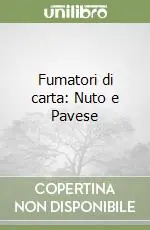 Fumatori di carta Nuto e Pavese Saldi