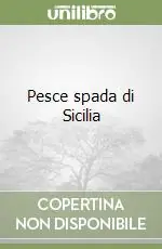 Pesce spada di Sicilia Compra Adesso