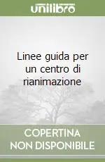 Linee guida per un centro di rianimazione Offerta Speciale