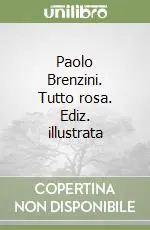 Paolo Brenzini. Tutto rosa. Ediz. illustrata Sconto