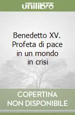 Scelto Dai Clienti Benedetto XV. Profeta di pace in un mondo in crisi