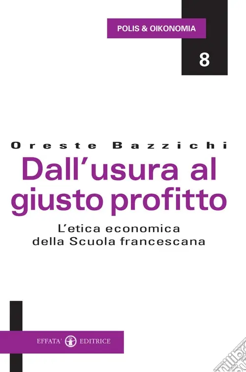 Compra Adesso Dall‘usura al giusto profitto. L‘etica economica della scuola francescana