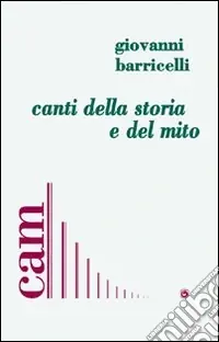 Subito Disponibile Canti della storia e del mito