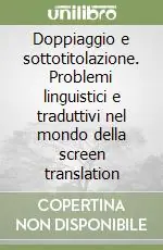 Prezzo Ridotto Doppiaggio e sottotitolazione. Problemi linguistici e traduttivi nel mondo della screen translation