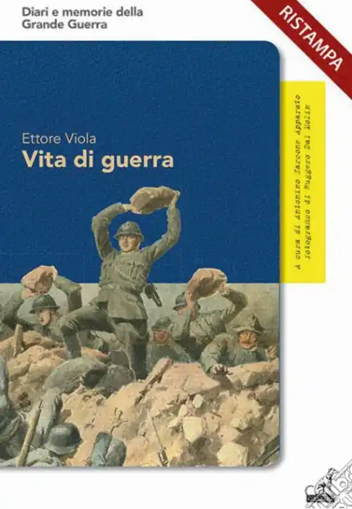 Vita di guerra. Le straordinarie avventure dell‘«ardito del Grappa» Ultimissimo Modello