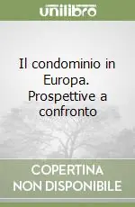 Offerta Limitata Il condominio in Europa. Prospettive a confronto