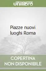 Piazze nuovi luoghi Roma Compra Online