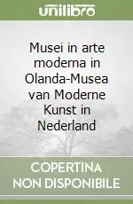Musei in arte moderna in Olanda-Musea van Moderne Kunst in Nederland Spedito Oggi