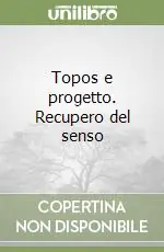 Topos e progetto. Recupero del senso Popolare