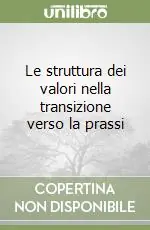 Le struttura dei valori nella transizione verso la prassi Prezzo Di Fabbrica