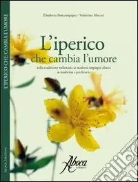 Professionale L‘iperico che cambia l‘umore. Dalla tradizione millenaria ai moderni impieghi clinici in medicina e psichiatria