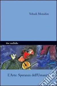 L‘arte speranza dell‘umanità Nuova Collezione