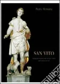 San Vito. Indagine su un martire di Cristo dei primi secoli Spedizione Espresso