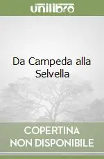 Da Campeda alla Selvella Ultima Occasione