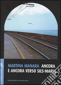 Nuovo Arrivo Ancora e ancora verso Sils-Maria
