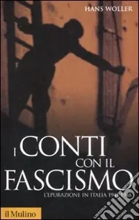 Prezzo Ridotto I conti con il fascismo. L‘epurazione in Italia 1943-1948