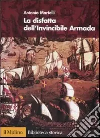 La disfatta dell‘Invincibile Armada Acquista Ora