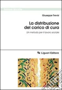 La distribuzione del carico di cura. Un metodo per il lavoro sociale A Buon Prezzo